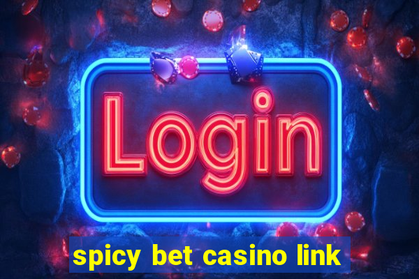 spicy bet casino link